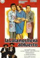 La Lola nos lleva al huerto
