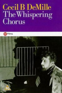 The Whispering Chorus (1918)
