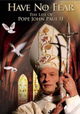 Have No Fear: The Life of Pope John Paul II