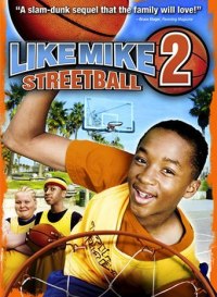 Like Mike 2: Streetball (2006)