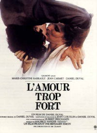 L'amour trop fort (1981)