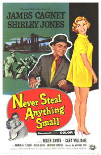 Never Steal Anything Small