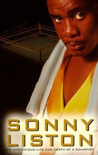 Sonny Liston: The Mysterious Life and Death of a Champion (1995)