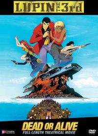 Rupan sansei: Dead or Alive (1996)