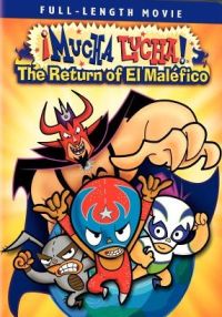¡Mucha Lucha!: The Return of El Maléfico