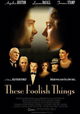 These Foolish Things