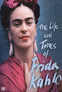 The Life and Times of Frida Kahlo (2005)