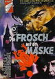 Der Frosch mit der Maske