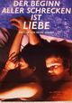 Der Beginn aller Schrecken ist Liebe
