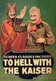 To Hell with the Kaiser!