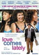 Love Comes Lately