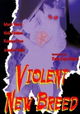 Violent New Breed