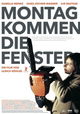 Montag kommen die Fenster