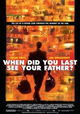 And When Did You Last See Your Father?