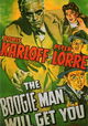 The Boogie Man Will Get You