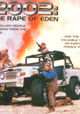 2002: The Rape of Eden