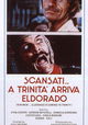 Scansati... a Trinità arriva Eldorado