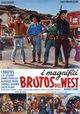 I magnifici brutos del West