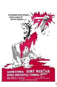 Sometimes Aunt Martha Does Dreadful Things (1971)