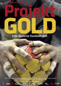 Projekt Gold - Eine deutsche Handball-WM (2007)