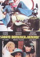 Sabato, domenica e venerdì