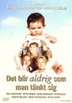 Det blir aldrig som man tänkt sig