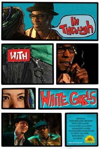 I'm Through with White Girls (2007)