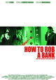 How to Rob a Bank