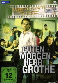 Guten Morgen, Herr Grothe (2007)
