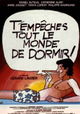T'empêches tout le monde de dormir