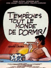 T'empêches tout le monde de dormir (1982)