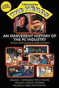 The Triumph of the Nerds: The Rise of Accidental Empires