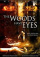 The Woods Have Eyes