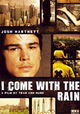 I Come with the Rain