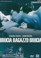 Brucia, ragazzo, brucia