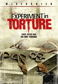 Experiment in Torture (2007)