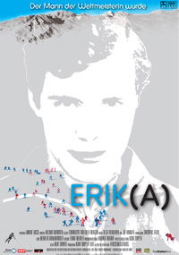 Erik(A) - Der Mann, der Weltmeisterin wurde (2005)