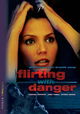 Flirting with Danger