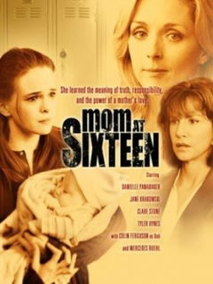 Mom at Sixteen (2005)