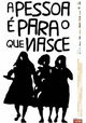 A Pessoa É Para o Que Nasce