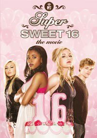 Super Sweet 16: The Movie