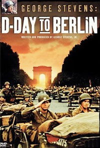 George Stevens: D-Day to Berlin