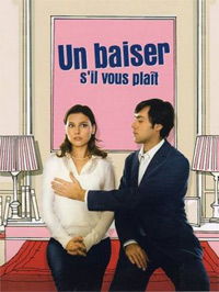 Un Baiser s'il Vous Plaît (2007)