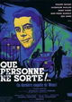 Que personne ne sorte