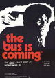 The Bus Is Coming