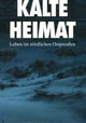 Kalte Heimat