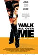 Walk All Over Me