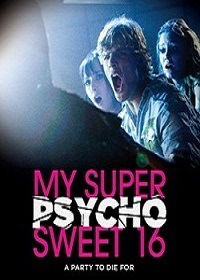 My Super Psycho Sweet 16 (2009)