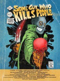 Some Guy Who Kills People (2011)