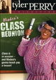 Madea's Class Reunion